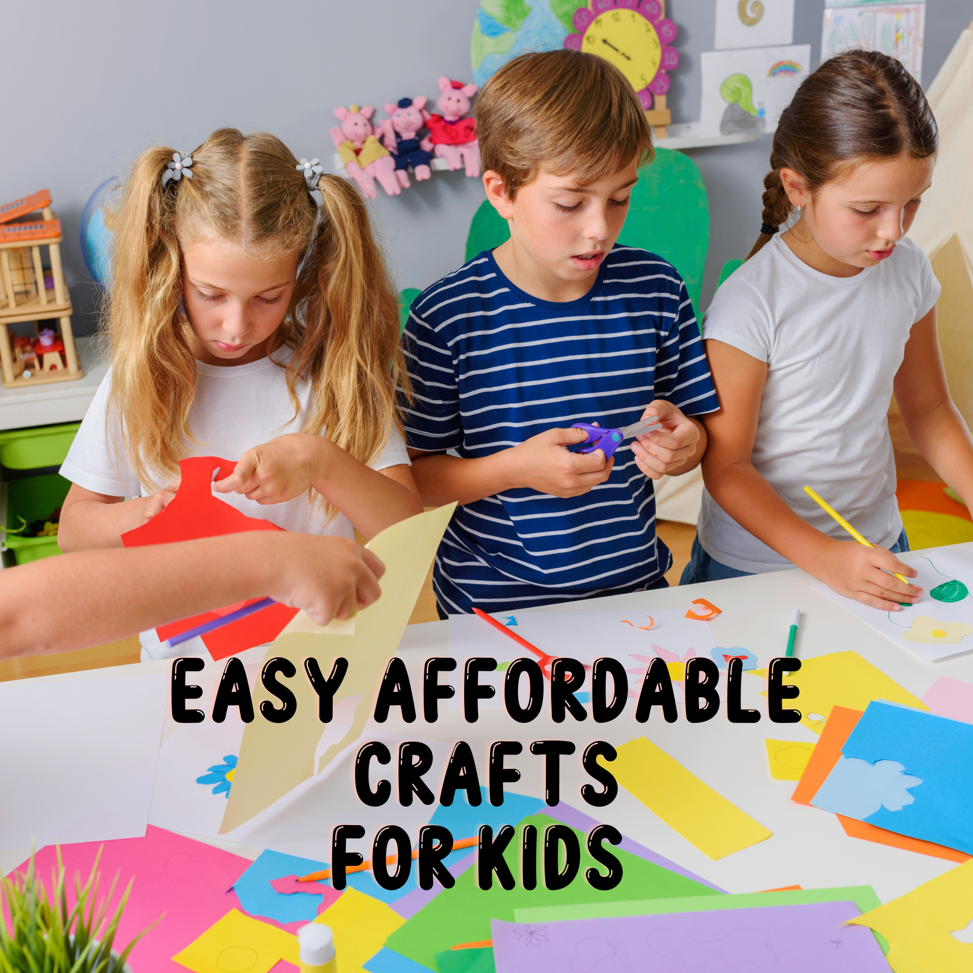 Easy Affordable Crafts For Kids To Make at home